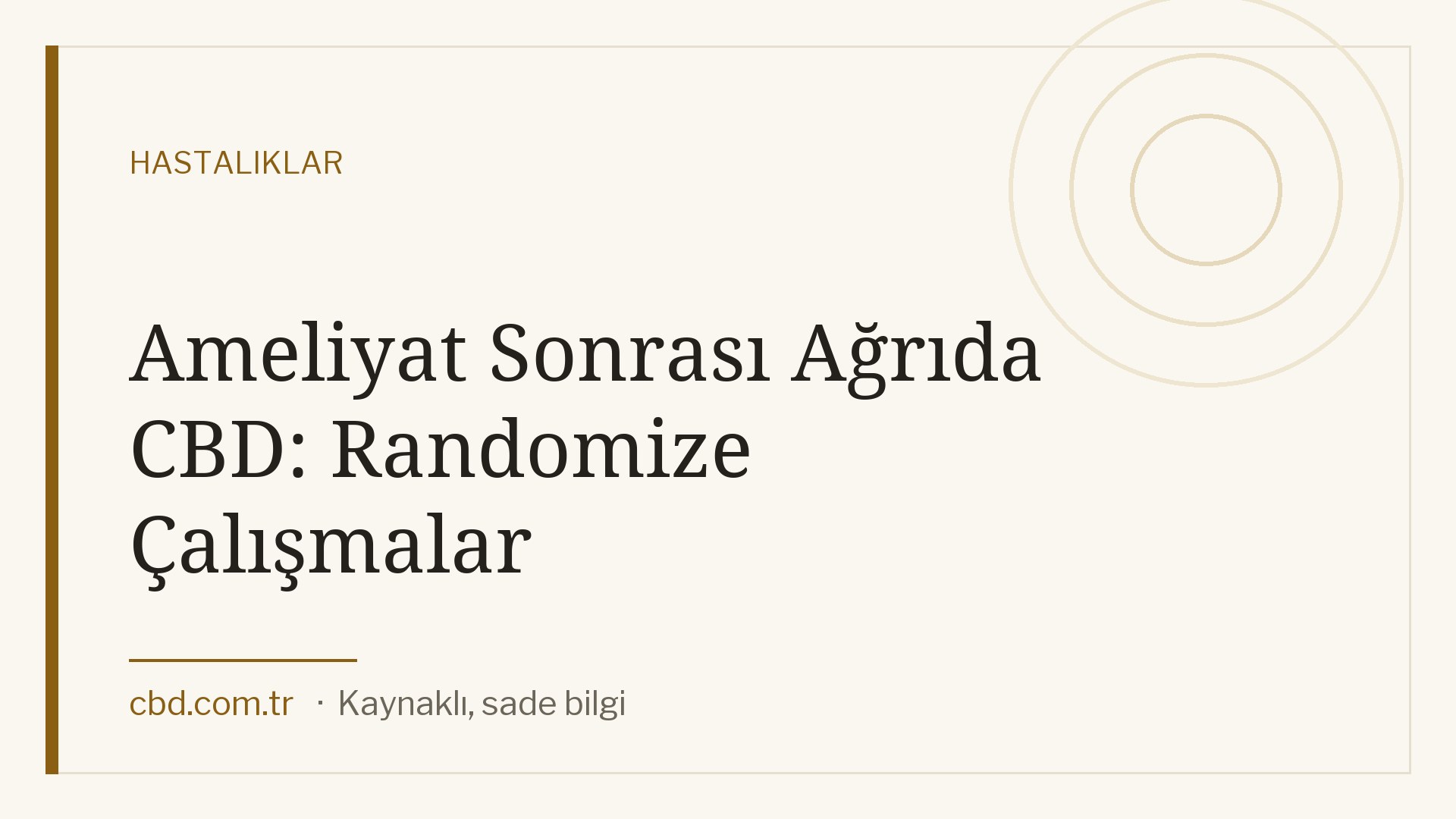 Ameliyat Sonrası Ağrıda CBD: Randomize Çalışmalar